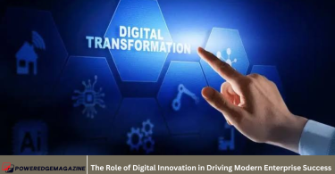 The Role of Digital Innovation in Driving Modern Enterprise Success