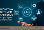 Digital Innovation Strategies Transforming Modern Customer Experiences