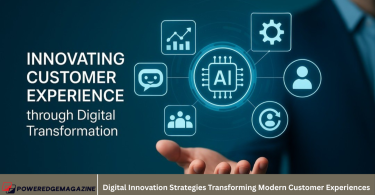 Digital Innovation Strategies Transforming Modern Customer Experiences