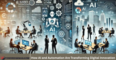 How AI and Automation Are Transforming Digital Innovation