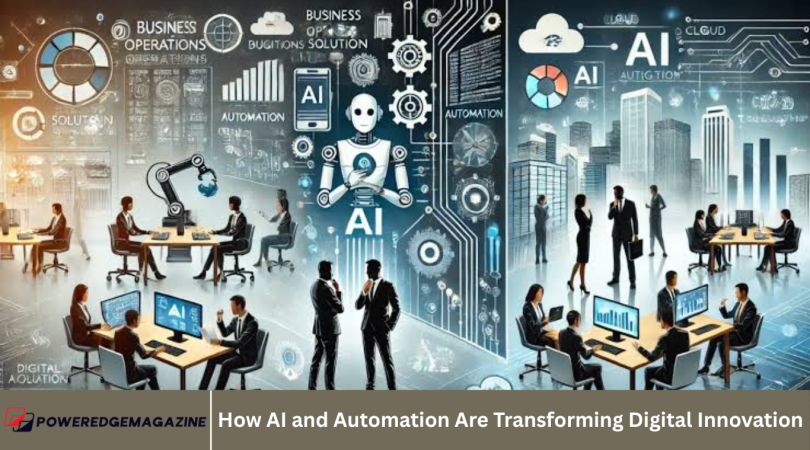 How AI and Automation Are Transforming Digital Innovation